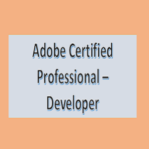 Adobe Certified Professional – Developer - Certfirst